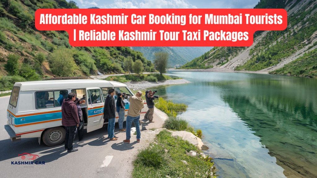 Affordable Kashmir Car Booking for Mumbai Tourists