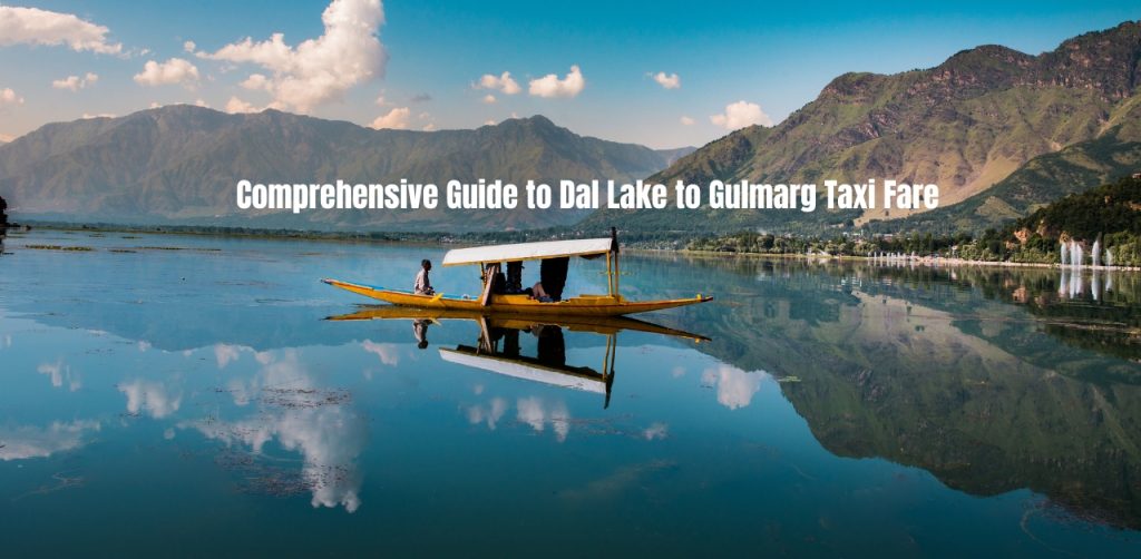 Dal Lake to Gulmarg Taxi Fare